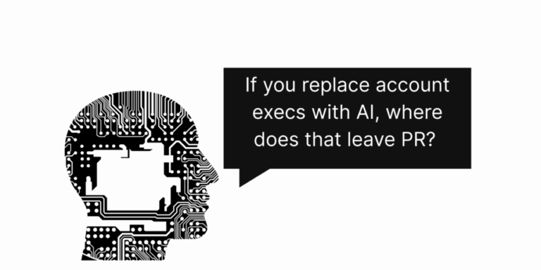 Ignore the hype: PR Account Execs still matter in the age of AI